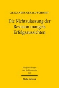 Abbildung von: Die Nichtzulassung der Revision mangels Erfolgsaussichten - Mohr Siebeck
