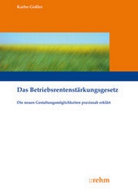 Abbildung von: Das Betriebsrentenstärkungsgesetz - Rehm