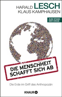 Abbildung von: Die Menschheit schafft sich ab - Knaur