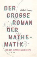 Cover: Der gro&szlig;e Roman der Mathematik - C.H.BECK