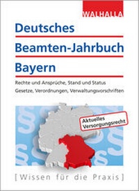 Abbildung von: Deutsches Beamten-Jahrbuch Bayern Jahresband 2017 - Walhalla