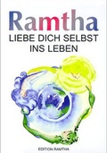 Cover: Ramtha - Liebe Dich selbst ins Leben - Michaels