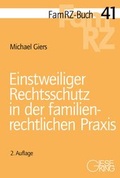 Abbildung von: Einstweiliger Rechtsschutz in der familienrechtlichen Praxis - Gieseking