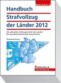 Bild: Handbuch Strafvollzug der L&auml;nder Ausgabe 2012 - Walhalla