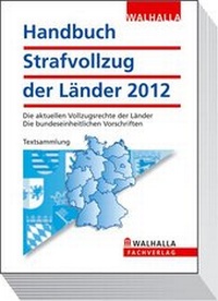 Abbildung von: Handbuch Strafvollzug der Länder Ausgabe 2012 - Walhalla