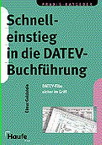 Abbildung von: Schnelleinstieg in die DATEV-Buchführung - Haufe-Lexware