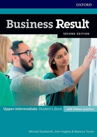 Abbildung von: Business Result: Upper-intermediate: Student's Book with Online Practice - Oxford University Press