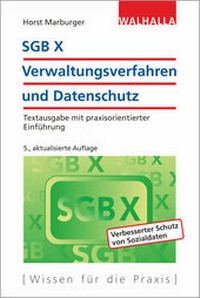 Abbildung von: SGB X - Verwaltungsverfahren und Datenschutz - Walhalla