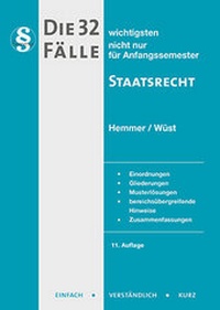 Bild vergrößern Bild: Die 32 wichtigsten Fälle Staatsrecht - Hemmer-Wüst