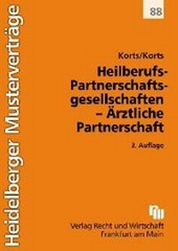 Abbildung von: Heilberufs-Partnerschaftsgesellschaften - Ärztliche Partnerschaft - Fachmedien Recht und Wirtschaft