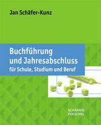 Abbildung von: Buchführung und Jahresabschluss für Schule, Studium und Beruf - Schäffer-Poeschel