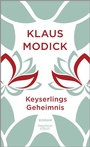 Cover: Keyserlings Geheimnis - Kiepenheuer & Witsch