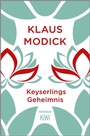 Cover: Keyserlings Geheimnis - Kiepenheuer & Witsch
