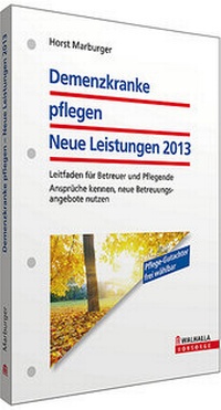 Abbildung von: Demenzkranke pflegen: Neue Leistungen 2013 - Walhalla