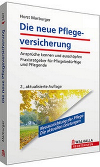 Abbildung von: Die neue Pflegeversicherung - Walhalla