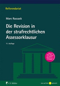 Bild vergrößern Bild: Die Revision in der strafrechtlichen Assessorklausur - C.F. Müller