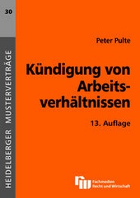 Abbildung von: Kündigung von Arbeitsverhältnissen - Fachmedien Recht und Wirtschaft