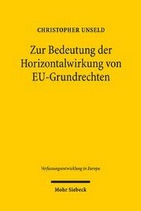 Abbildung von: Zur Bedeutung der Horizontalwirkung von EU-Grundrechten - Mohr Siebeck