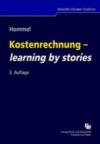 Abbildung von: Kostenrechnung - learning by stories - Fachmedien Recht und Wirtschaft