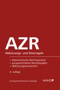 Cover: AZR - Abk&uuml;rzungs- und Zitierregeln der &ouml;sterreichischen Rechtssprache und europarechtlicher Rechtsquellen - Manz