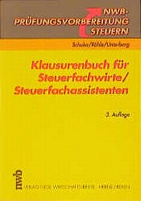 Bild vergrößern Bild: Klausurenbuch für Steuerfachwirte /Steuerfachassistenten - NWB