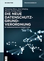 Cover: Die neue Datenschutz-Grundverordnung - De Gruyter