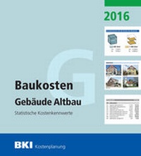 Bild vergrößern Bild: BKI Baukosten Gebäude Altbau 2016 - Rudolf Müller Verlag