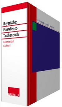 Abbildung von: Bayerisches Forstdienst-Taschenbuch - Grundwerk mit Fortsetzungsbezug - Walhalla