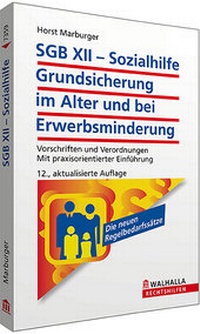 Abbildung von: SGB XII - Sozialhilfe: Grundsicherung im Alter und bei Erwerbsminderung - Walhalla