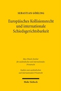 Abbildung von: Europäisches Kollisionsrecht und internationale Schiedsgerichtsbarkeit - Mohr Siebeck