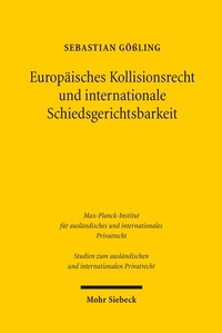 Abbildung von: Europäisches Kollisionsrecht und internationale Schiedsgerichtsbarkeit - Mohr Siebeck
