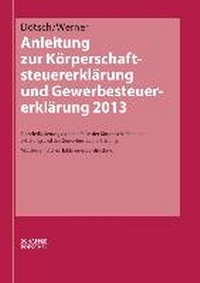 Abbildung von: Anleitung zur Körperschaftsteuererklärung und Gewerbesteuererklärung 2013 - Schäffer-Poeschel
