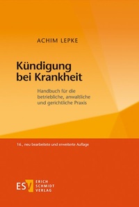 Abbildung von: Kündigung bei Krankheit - Erich Schmidt Verlag