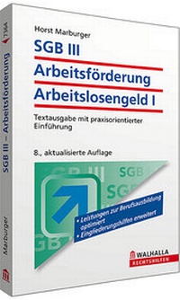Abbildung von: SGB III - Das neue Arbeitsförderungsrecht - Walhalla