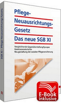 Abbildung von: Pflege-Neuausrichtungs-Gesetz: Das neue SGB XI - Walhalla