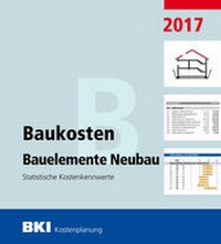 Bild vergrößern Bild: BKI Baukosten Bauelemente Neubau 2017 - Rudolf Müller Verlag