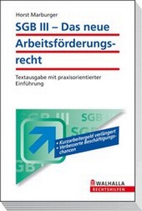 Abbildung von: SGB III - Das neue Arbeitsförderungsrecht - Walhalla