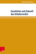 Cover: Geschichte und Zukunft des Urheberrechts - V&R unipress