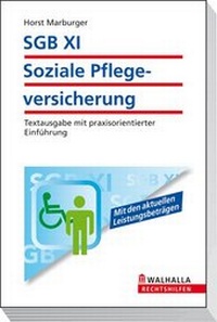 Abbildung von: SGB XI - Soziale Pflegeversicherung - Walhalla