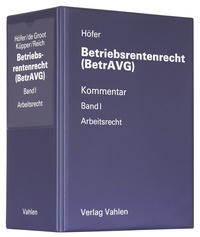 Abbildung von: Betriebsrentenrecht (BetrAVG) Band I - Arbeitsrecht - Grundwerk mit Fortsetzungsbezug - Vahlen