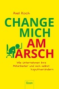 Cover: Change mich am Arsch - Ullstein