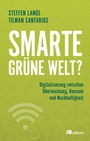 Cover: Smarte grüne Welt? - oekom verlag