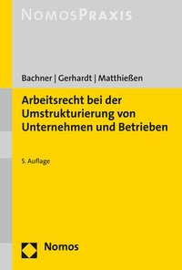 Abbildung von: Arbeitsrecht bei der Umstrukturierung von Unternehmen und Betrieben - Nomos