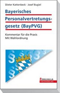 Abbildung von: Bayerisches Personalvertretungsgesetz (BayPVG) - Walhalla