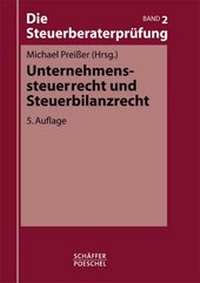 Bild vergrößern Bild: Unternehmenssteuerrecht und Steuerbilanzrecht - Schäffer-Poeschel