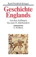 Cover: Geschichte Englands Bd. 1: Von den Anf&auml;ngen bis zum 15. Jahrhundert - C.H.BECK