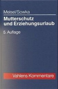 Abbildung von: Mutterschutz und Erziehungsurlaub - Vahlen