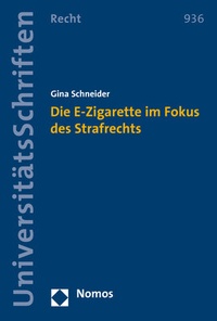 Abbildung von: Die E-Zigarette im Fokus des Strafrechts - Nomos