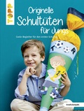 Cover: Originelle Schult&uuml;ten f&uuml;r Jungs - frechverlag GmbH