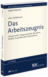 Abbildung von: Das Arbeitszeugnis - Fachmedien Recht und Wirtschaft